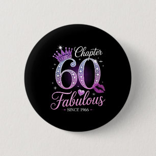 Chapter 60 Fabulous Since 1966 60th Birthday Queen 6 Cm Round Badge