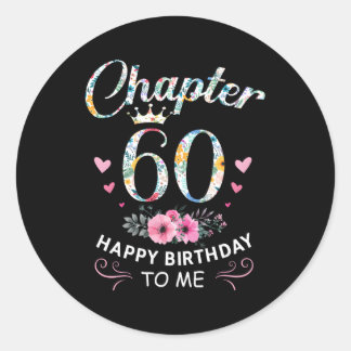 Chapter 60 Happy To Me 60Th Classic Round Sticker