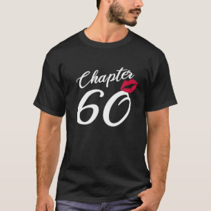 Chapter 60 Years Happy Birthday 60Th Women Lips Gi T-Shirt