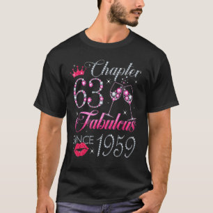 Chapter 63 Fabulous Since 1959 63rd Birthday For T-Shirt
