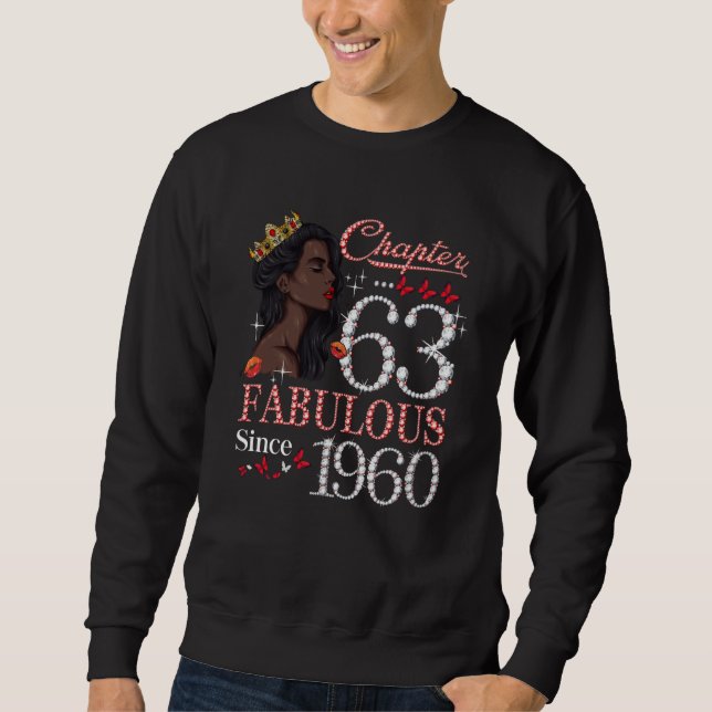 Chapter 63 Fabulous Since 1960 63rd Birthday Queen Sweatshirt (Front)