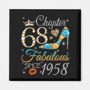 Chapter 68 Fabulous Since 1958 68th Birthday Women Magnet