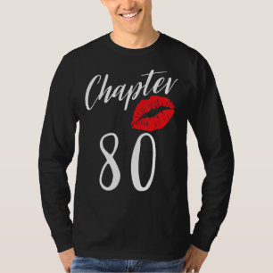 Chapter 80 80th Years Girl Lip Party Group Birthd T-Shirt