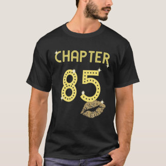 Chapter 85 Years 85Th Happy Birthday Lips Women Gi T-Shirt