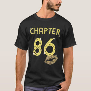 Chapter 86 Years 86Th Happy Birthday Lips Women Gi T-Shirt