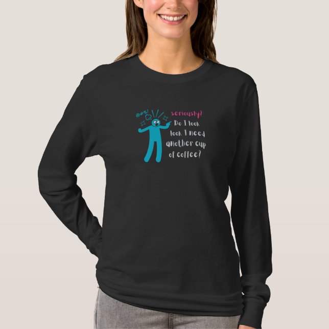 Character  Coffee Drinkers Saying Weird Caffeinate T-Shirt (Front)