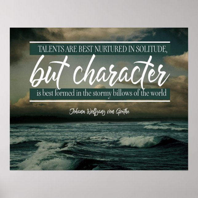 Character Is Best Formed Poster (Front)