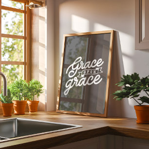 Charcoal Christian Grace upon grace Poster