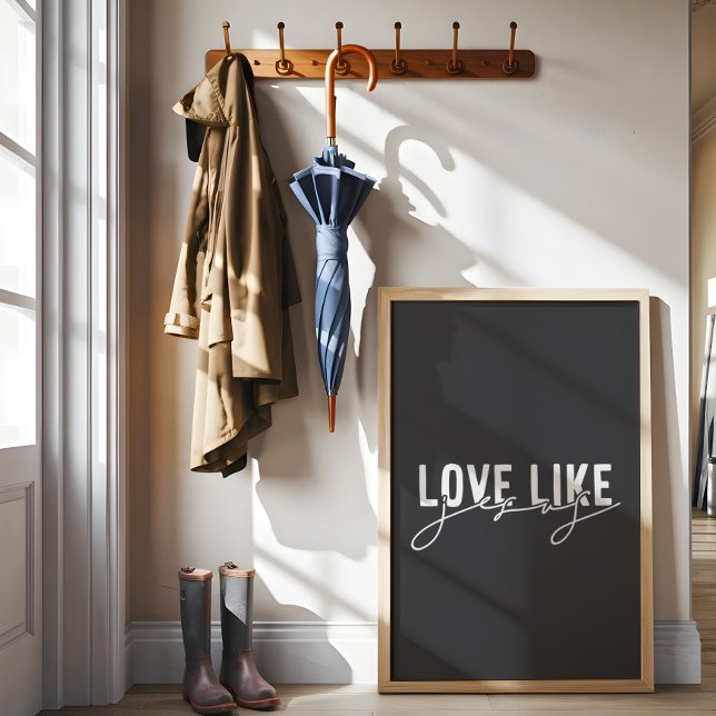 Charcoal grey Love like Jesus Christian  Poster (Creator Uploaded)