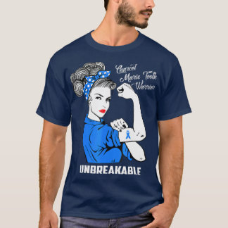 Charcot Marie Tooth Warrior Unbreakable CMT T-Shirt