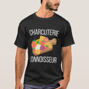 Charcuterie connoisseur t-shirt