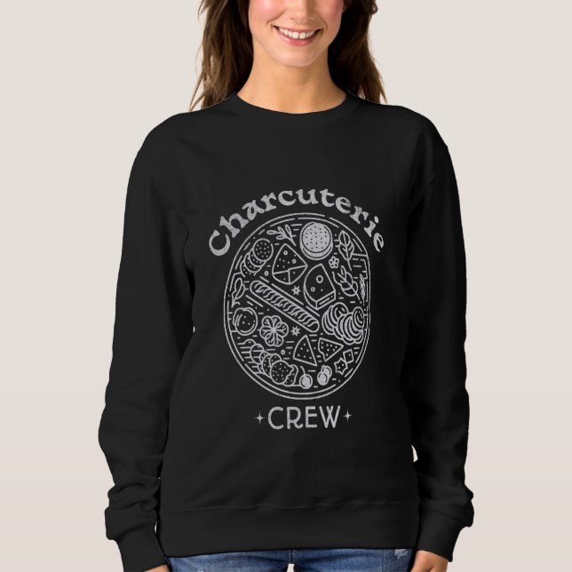 Charcuterie Crew Cheese Meat Crackers Board Chef Sweatshirt (Front)