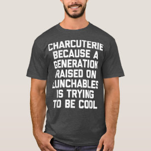 Charcuterie  T-Shirt