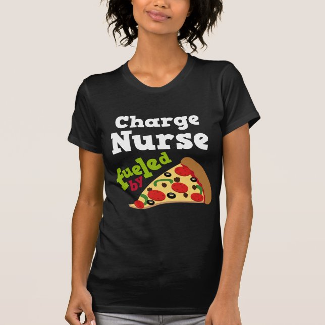 Charge Nurse (Funny) Pizza T Shirt (Front)