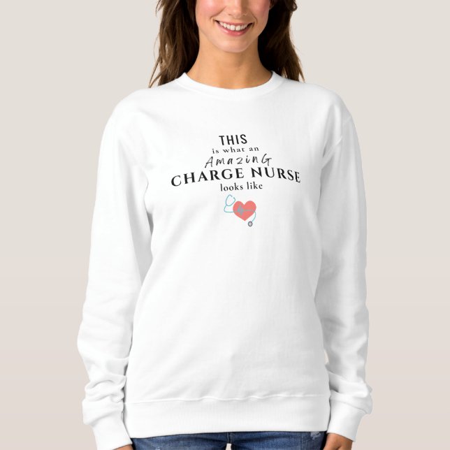 Charge Nurse Sweatshirt (Front)