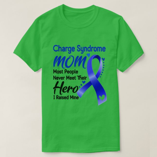 Charge Syndrome MOM Most People Never Meet Their H T-Shirt (Design Front)