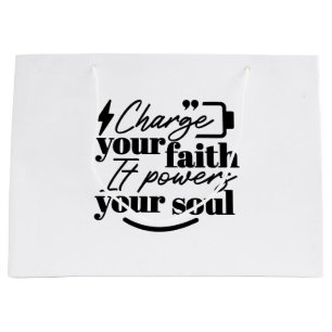 Charge Your Faith – Christian Inspirational Quote  Large Gift Bag
