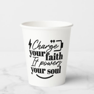 Charge Your Faith – Christian Inspirational Quote  Paper Cups