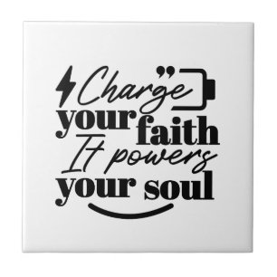 Charge Your Faith – Christian Inspirational Quote  Tile