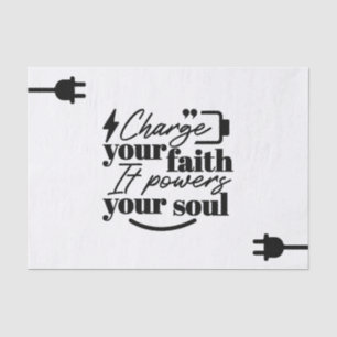 Charge Your Faith – Christian Inspirational Quote Tissue Paper