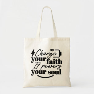 Charge Your Faith – Christian Inspirational Quote  Tote Bag
