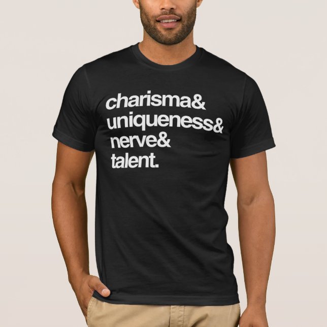 Charisma Uniqueness Nerve and Talent T-Shirt (Front)