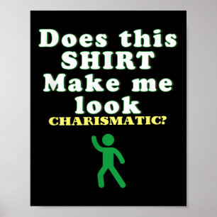 Charismatic Energy Funny Quote, Confidence Humour Poster