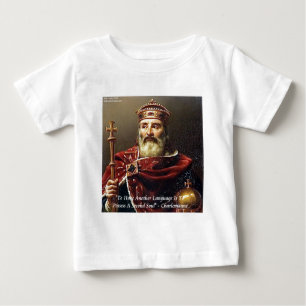 Charlemagne & Famous Languages Quote Baby T-Shirt