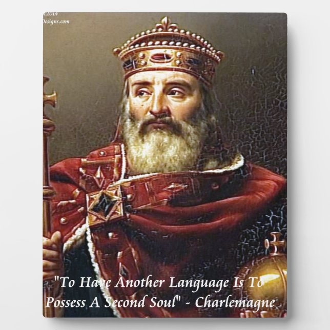 Charlemagne & Famous Languages Quote Plaque (Front)