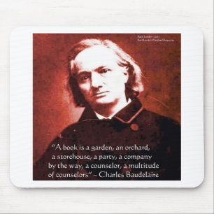 Charles Baudelaire "A Book Is" Wisdom Quote Gifts Mouse Pad