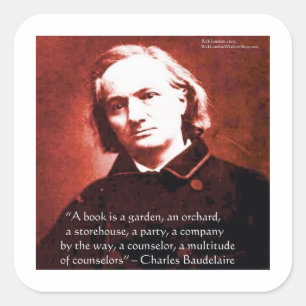 Charles Baudelaire "A Book Is" Wisdom Quote Gifts Square Sticker