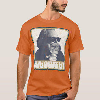 Charles Bukowski Poet and Novelist Fan Design 1 T-Shirt