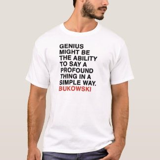charles bukowski quote T-Shirt