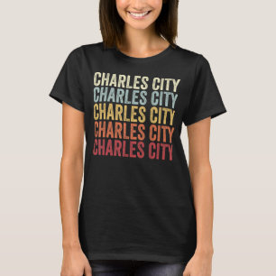 Charles City Iowa Charles City IA Retro Vintage Te T-Shirt