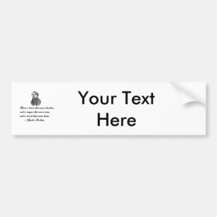 Charles Dickens Our Mutual Friend Quote Bumper Sticker