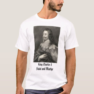 Charles I, King Charles ISaint and Martyr T-Shirt