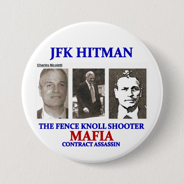 Charles Nicoletti: JFK Hitman 7.5 Cm Round Badge (Front)