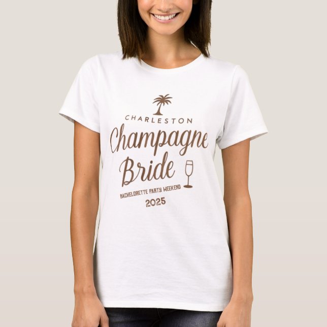 Charleston Champagne Bride | Custom Bachelorette  T-Shirt (Front)