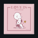 Charlie Brown & Snoopy - Love is a Best Friend Magnet<br><div class="desc">Peanuts Valentine's Day | Check out Snoopy hugging Charlie Brown,  featuring the phrase: "Love Is - a best friend".</div>