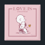 Charlie Brown & Snoopy - Love is a Best Friend Magnet<br><div class="desc">Peanuts Valentine's Day | Check out Snoopy hugging Charlie Brown,  featuring the phrase: "Love Is - a best friend".</div>