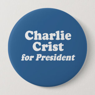 CHARLIE CRIST FOR PRESIDENT 10 CM ROUND BADGE