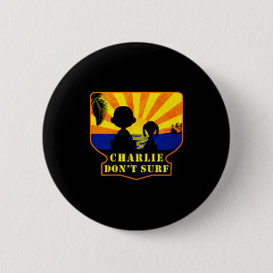Charlie Don't Surf _ Funny Movie Premium  6 Cm Round Badge