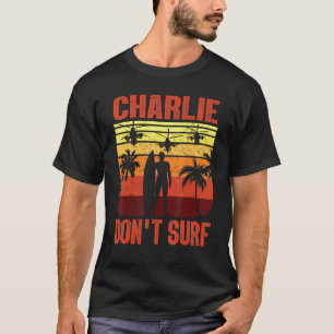Charlie Dont Surf Military Vietnam War T-Shirt
