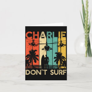 Charlie Don't Surf Shirt Military Vietnam War Acal Card