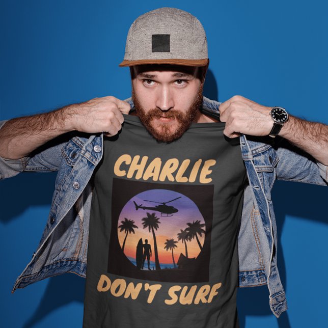CHARLIE DON'T SURF VIETNAM T-SHIRTS T-SHIRT (Creator Uploaded)