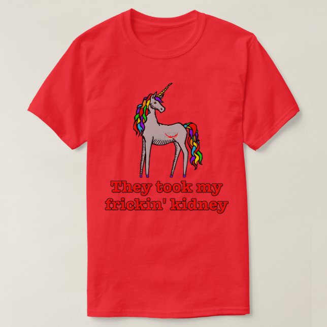 Charlie Unicorn hey ook My Frickin Kidney  T-Shirt (Design Front)