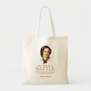 Charlotte Bronte - Life Is A Battle Tote Bag
