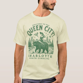Charlotte City North Carolina Welcome to the Queen T-Shirt