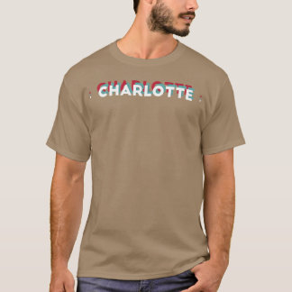 Charlotte Name Funny Name Charlotte 80s theme T-Shirt