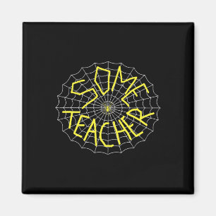 Charlotte's Some Teacher Spider Web  Magnet